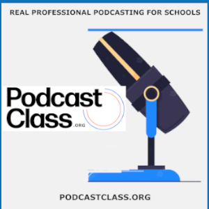 podcast classes for middle and high school